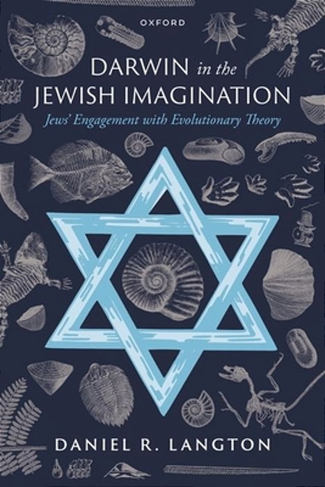Darwin In The Jewish Imagination: Jews' Engagement With Evolutionary Theory-..