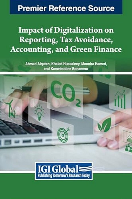 Impact Of Digitalization On Reporting, Tax Avoidance, Accounting, And Green Finance-..
