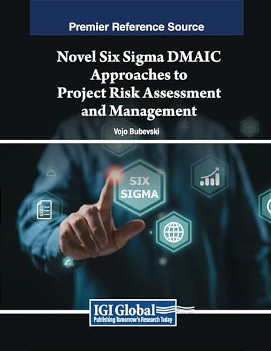 Novel Six Sigma Dmaic Approaches To Project Risk Assessment And Management-..