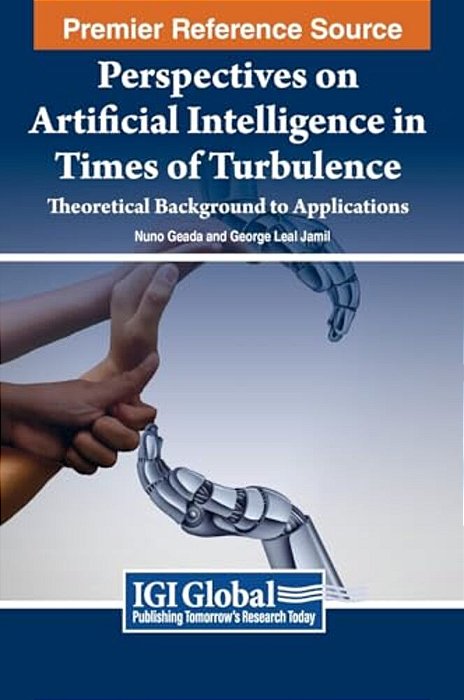 Perspectives On Artificial Intelligence In Times Of Turbulence: Theoretical Background To Applications-..