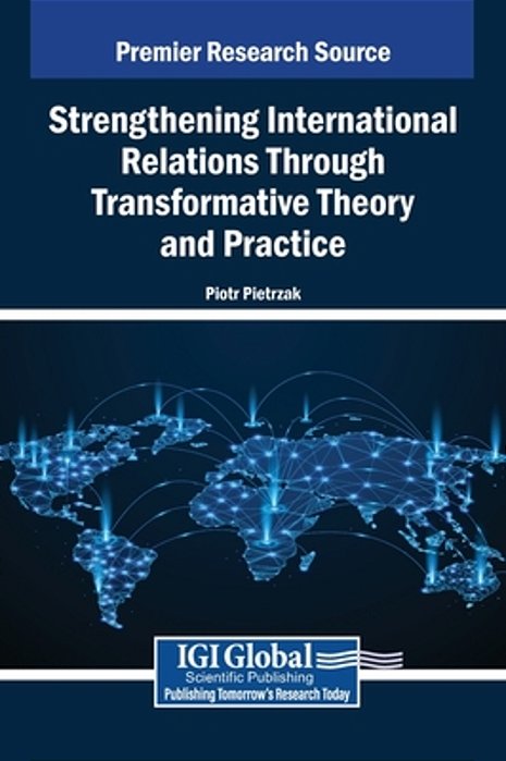Strengthening International Relations Through Transformative Theory And Practice-..