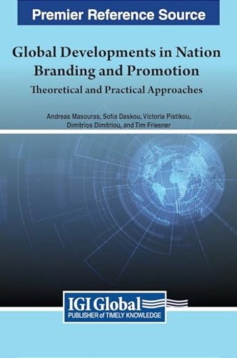 Global Developments In Nation Branding And Promotion: Theoretical And Practical Approaches-..