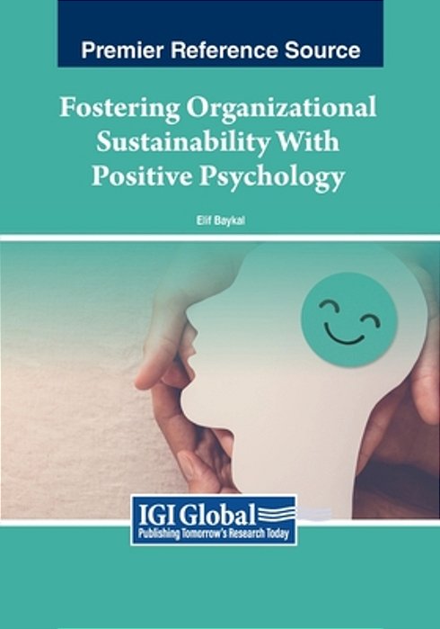 Fostering Organizational Sustainability With Positive Psychology-..