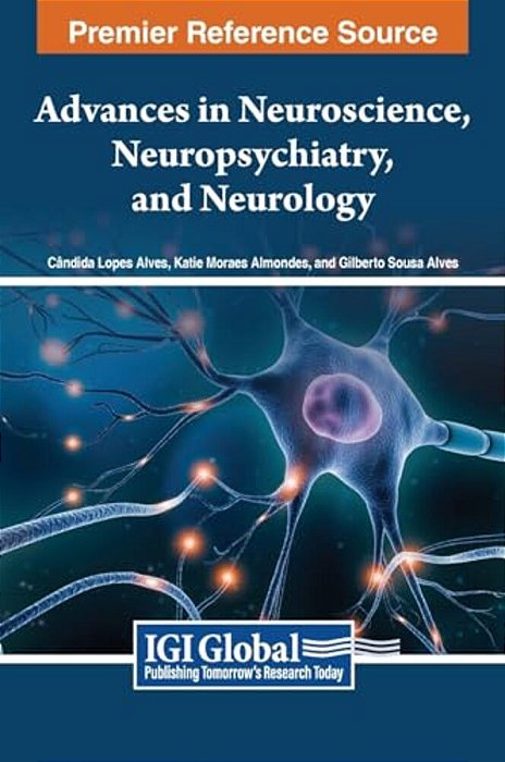 Advances In Neuroscience, Neuropsychiatry, And Neurology-..