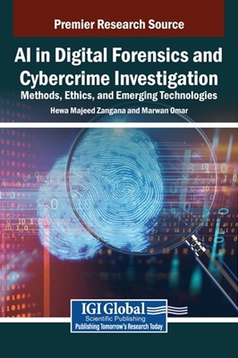Ai In Digital Forensics And Cybercrime Investigation: Methods, Ethics, And Emerging Technologies-..