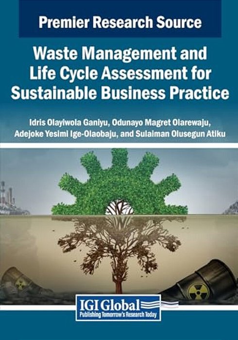 Waste Management And Life Cycle Assessment For Sustainable Business Practice-..