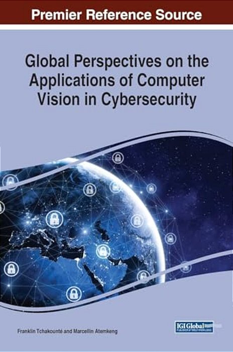 Global Perspectives On The Applications Of Computer Vision In Cybersecurity-..