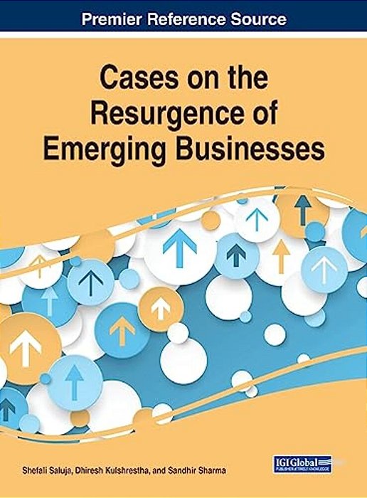Cases On The Resurgence Of Emerging Businesses-..