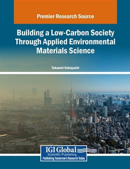 Building A Low-Carbon Society Through Applied Environmental Materials Science-..