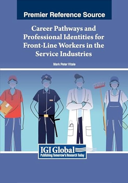 Career Pathways And Professional Identities For Front-Line Workers In The Service Industries-..