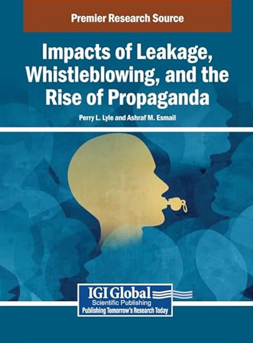 Impacts Of Leakage, Whistleblowing, And The Rise Of Propaganda-..