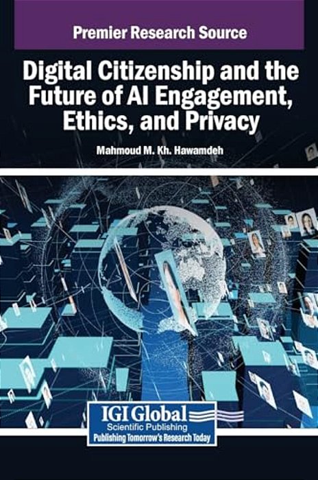 Digital Citizenship And The Future Of Ai Engagement, Ethics, And Privacy-..