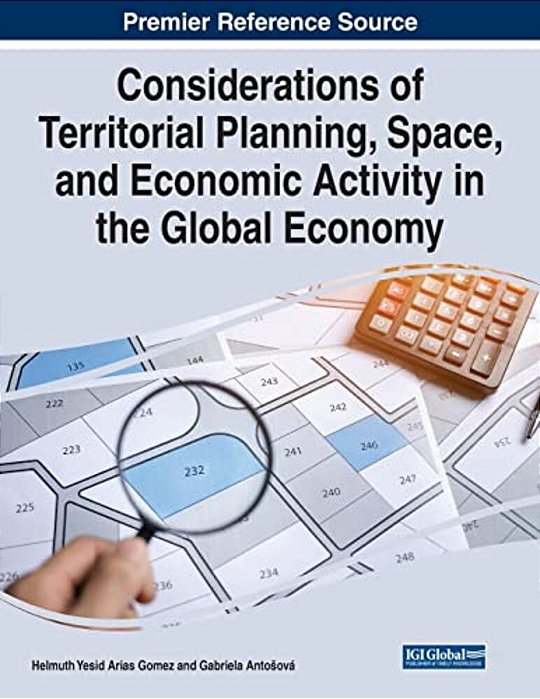 Considerations Of Territorial Planning, Space, And Economic Activity In The Global Economy-..