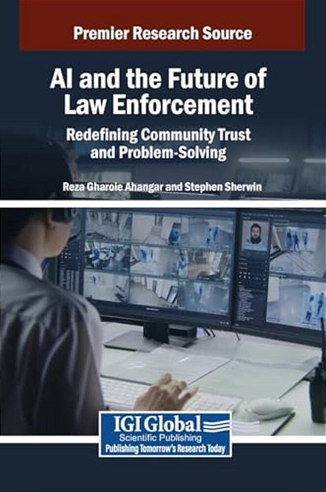 Ai And The Future Of Law Enforcement: Redefining Community Trust And Problem-Solving-..