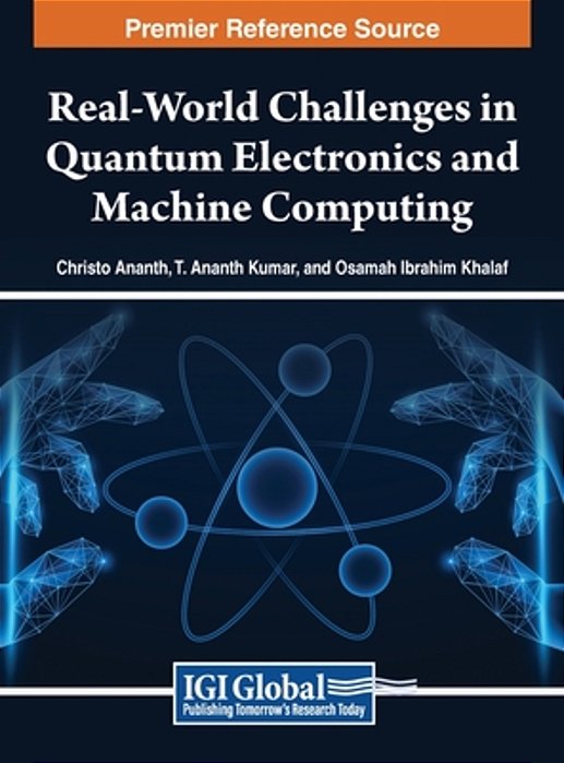 Real-World Challenges In Quantum Electronics And Machine Computing-..