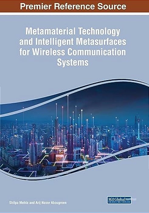 Metamaterial Technology And Intelligent Metasurfaces For Wireless Communication Systems-..