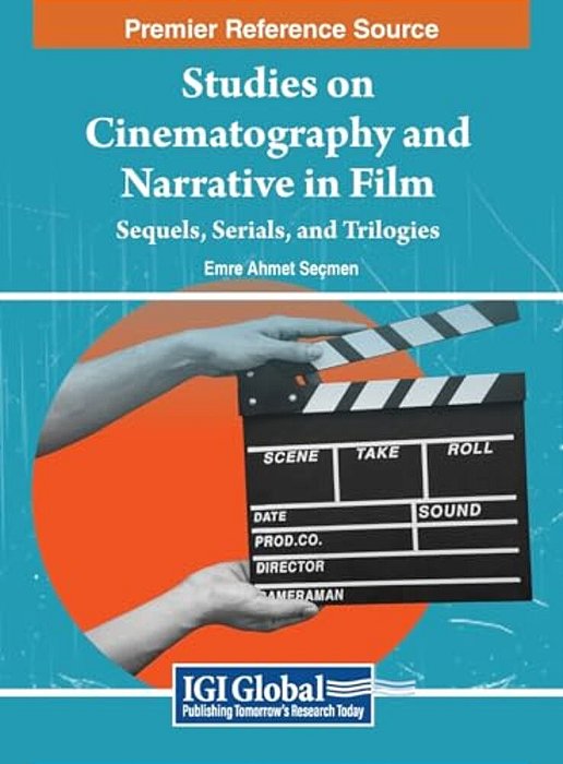 Studies On Cinematography And Narrative In Film: Sequels, Serials, And Trilogies-..