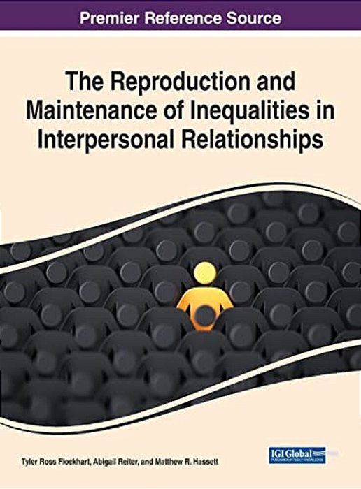 The Reproduction And Maintenance Of Inequalities In Interpersonal Relationships-..