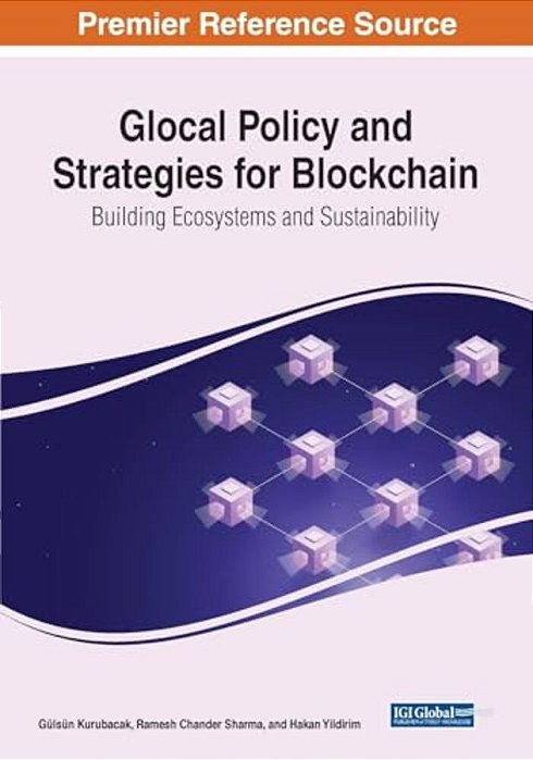 Glocal Policy And Strategies For Blockchain: Building Ecosystems And Sustainability-..