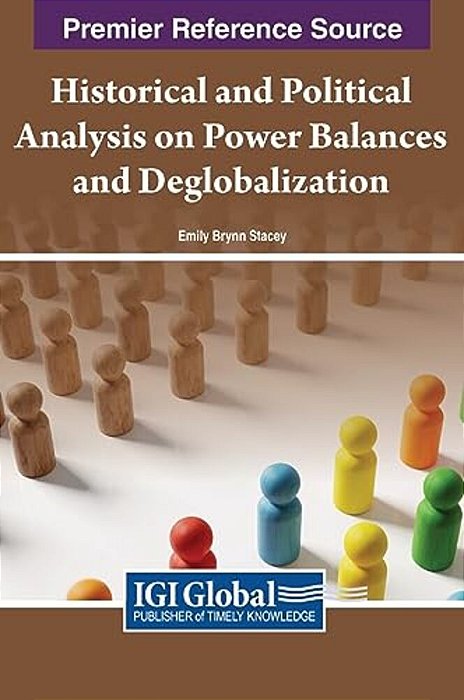 Historical And Political Analysis On Power Balances And Deglobalization-..