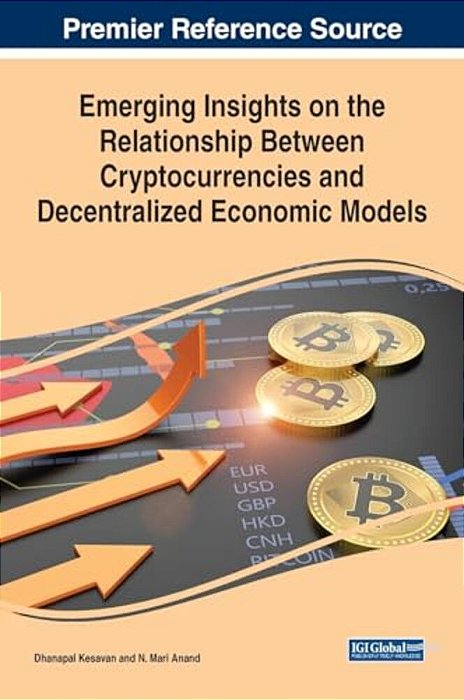 Emerging Insights On The Relationship Between Cryptocurrencies And Decentralized Economic Models-..