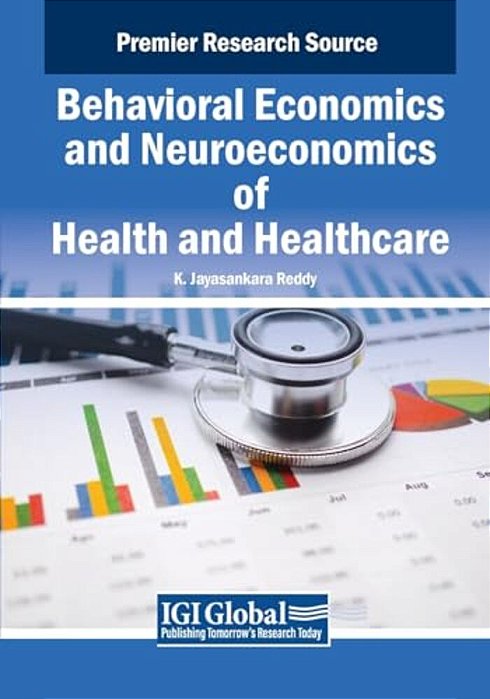Behavioral Economics And Neuroeconomics Of Health And Healthcare-..