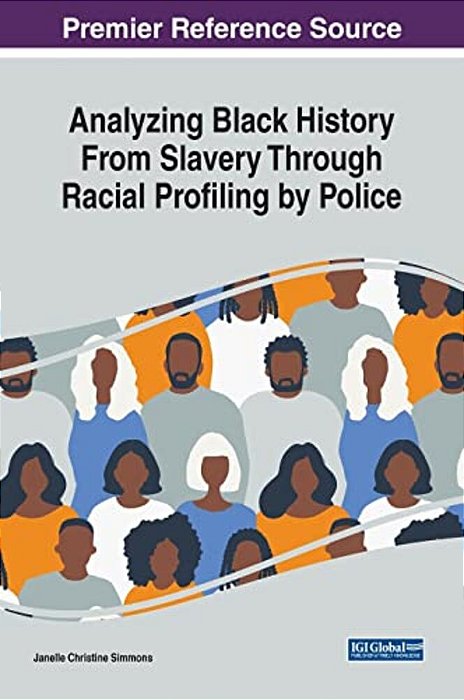 Analyzing Black History From Slavery Through Racial Profiling By Police-..