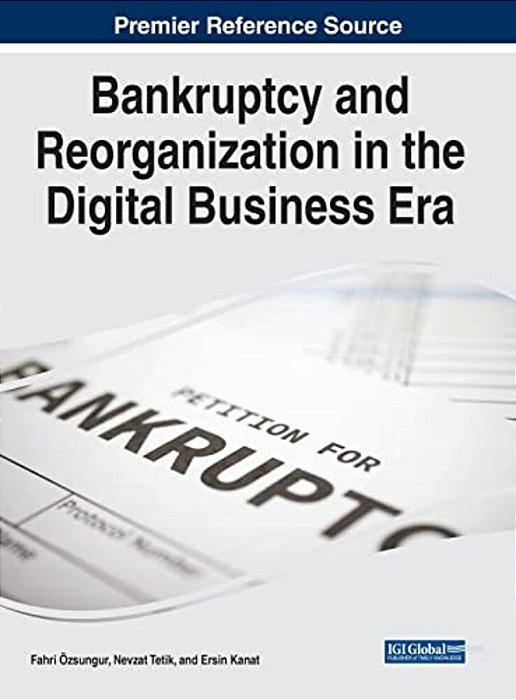 Bankruptcy And Reorganization In The Digital Business Era-..