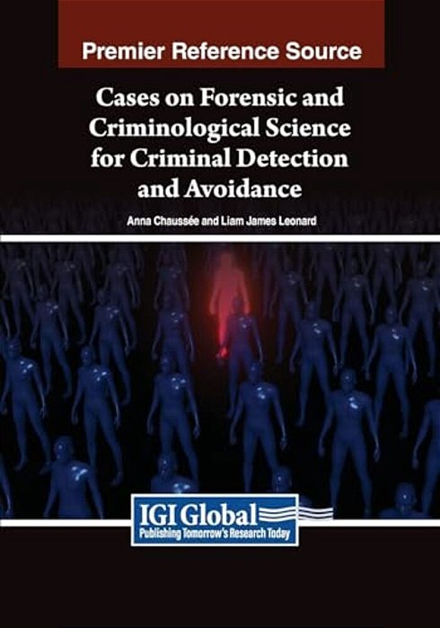 Cases On Forensic And Criminological Science For Criminal Detection And Avoidance-..