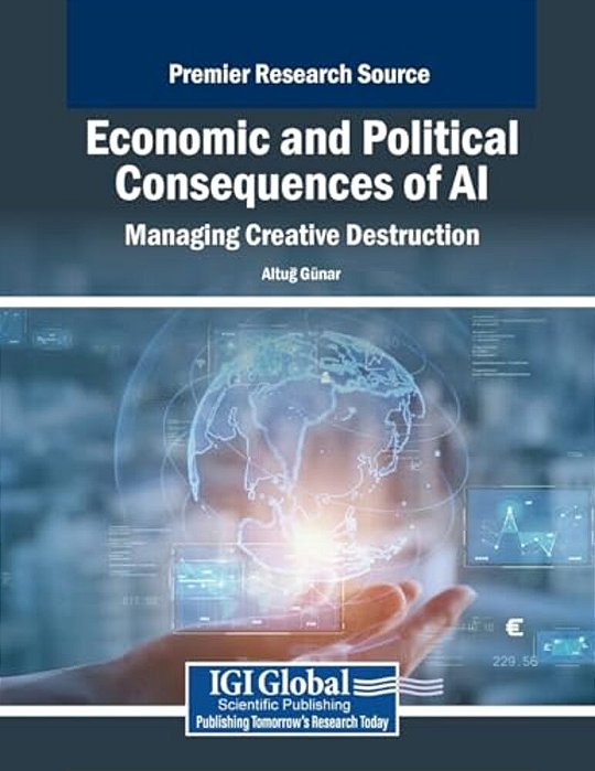 Economic And Political Consequences Of Ai: Managing Creative Destruction-..