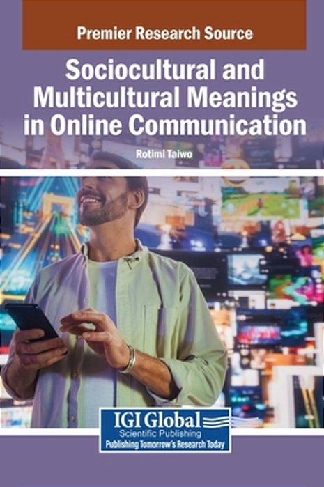 Sociocultural And Multicultural Meanings In Online Communication-..