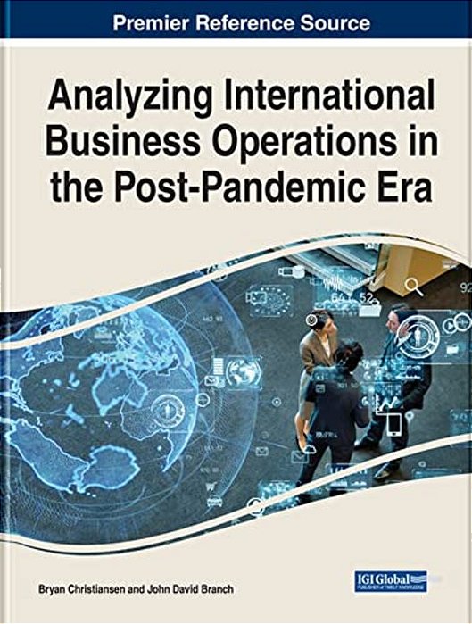 Analyzing International Business Operations In The Post-Pandemic Era-..