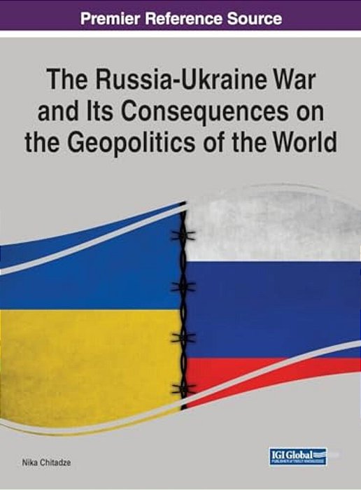 The Russia-Ukraine War And Its Consequences On The Geopolitics Of The World-..