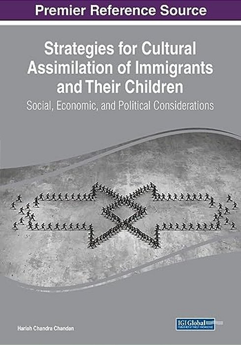 Strategies For Cultural Assimilation Of Immigrants And Their Children: Social, Economic, And Political Considerations-..