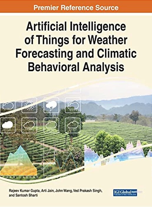 Artificial Intelligence Of Things For Weather Forecasting And Climatic Behavioral Analysis-..