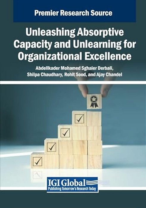 Unleashing Absorptive Capacity And Unlearning For Organizational Excellence-..