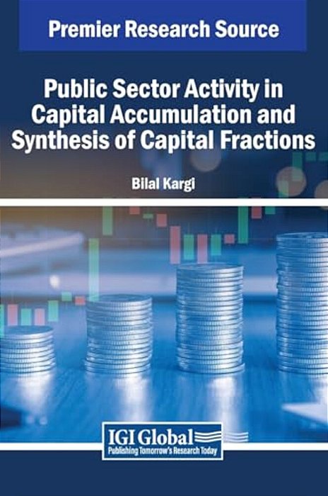 Public Sector Activity In Capital Accumulation And Synthesis Of Capital Fractions-..
