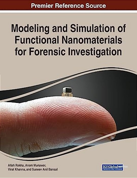 Modeling And Simulation Of Functional Nanomaterials For Forensic Investigation-..