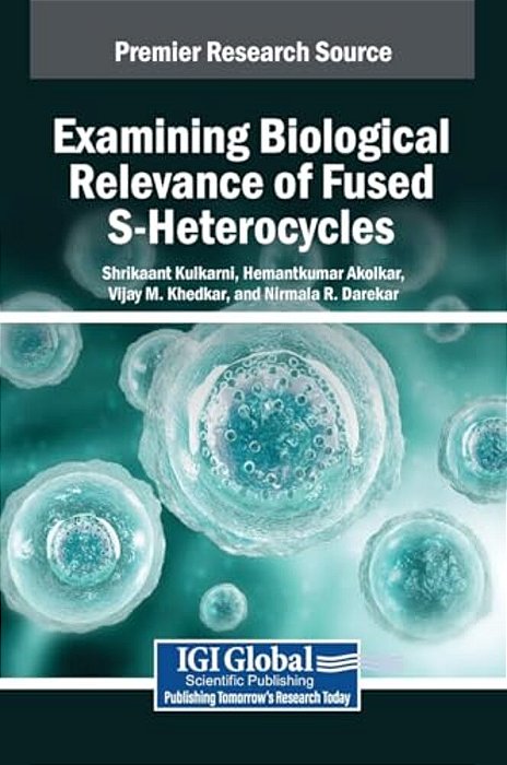 Examining Biological Relevance Of Fused S-Heterocycles-..
