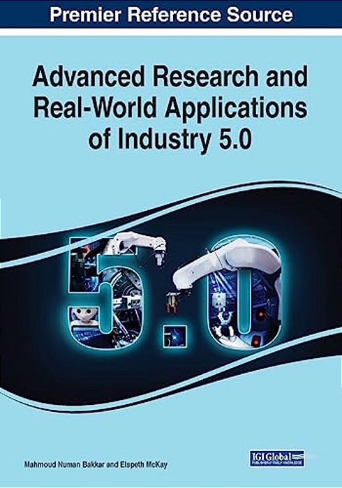 Advanced Research And Real-World Applications Of Industry 5.0-..
