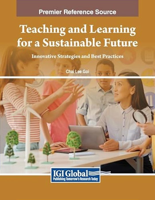Teaching And Learning For A Sustainable Future: Innovative Strategies And Best Practices-..