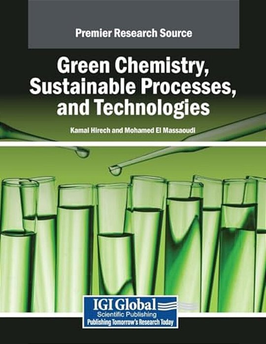 Green Chemistry, Sustainable Processes, And Technologies-..