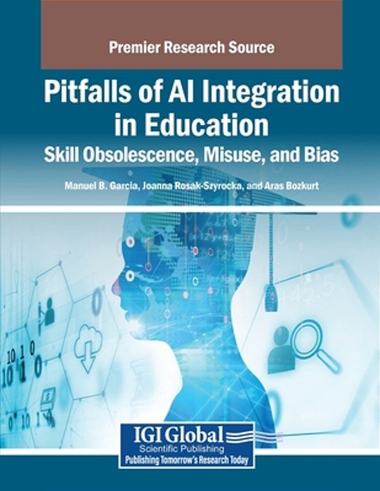 Pitfalls Of Ai Integration In Education: Skill Obsolescence, Misuse, And Bias-..