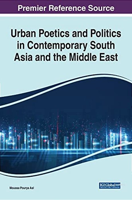 Urban Poetics And Politics In Contemporary South Asia And The Middle East-..