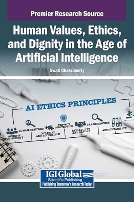 Human Values, Ethics, And Dignity In The Age Of Artificial Intelligence-..