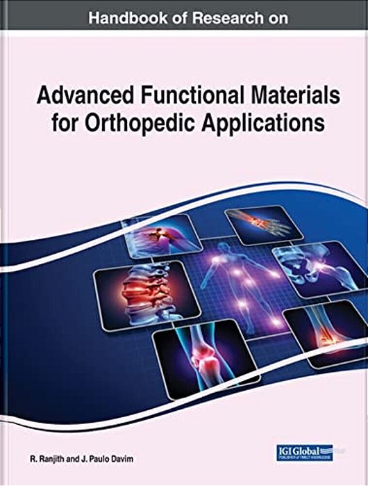 Handbook Of Research On Advanced Functional Materials For Orthopedic Applications-..