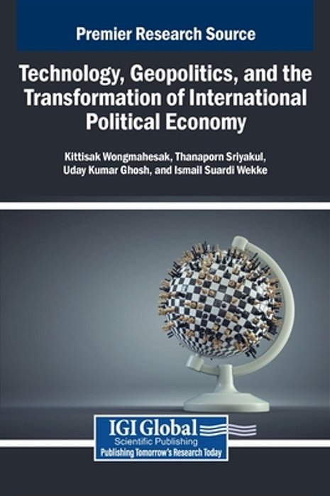Technology, Geopolitics, And The Transformation Of International Political Economy-..