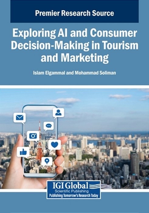 Exploring Ai And Consumer Decision-Making In Tourism And Marketing-..