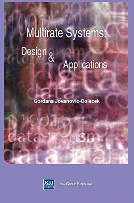 Multirate Systems: Design And Applications-..