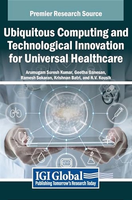 Ubiquitous Computing And Technological Innovation For Universal Healthcare-..